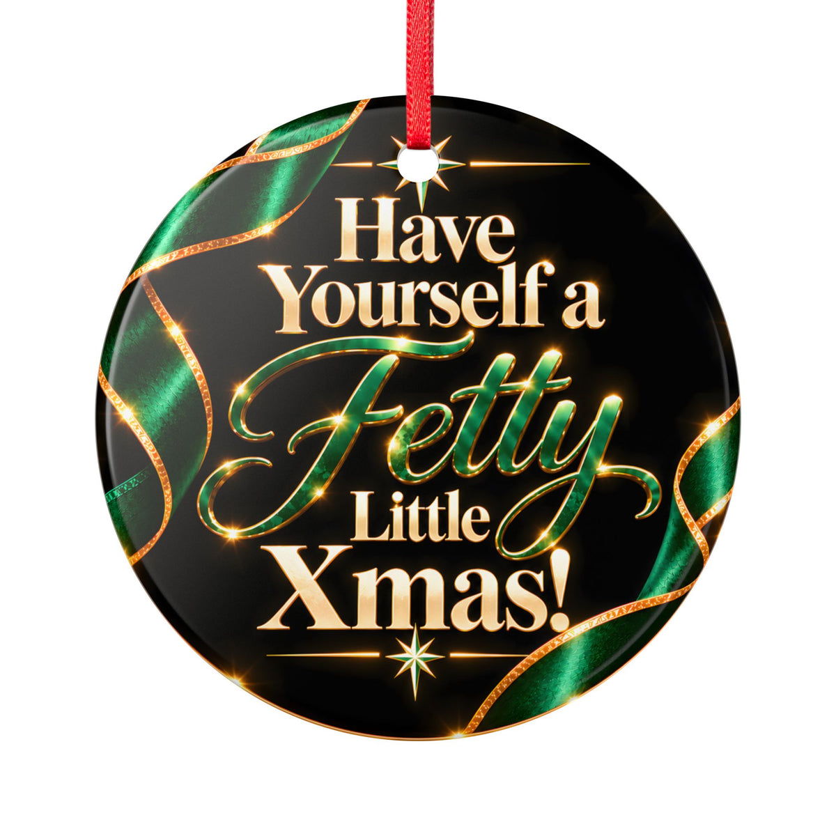 Have Yourself a Fetty Little Xmas – Emerald Green & Gold Ceramic Christmas Ornament