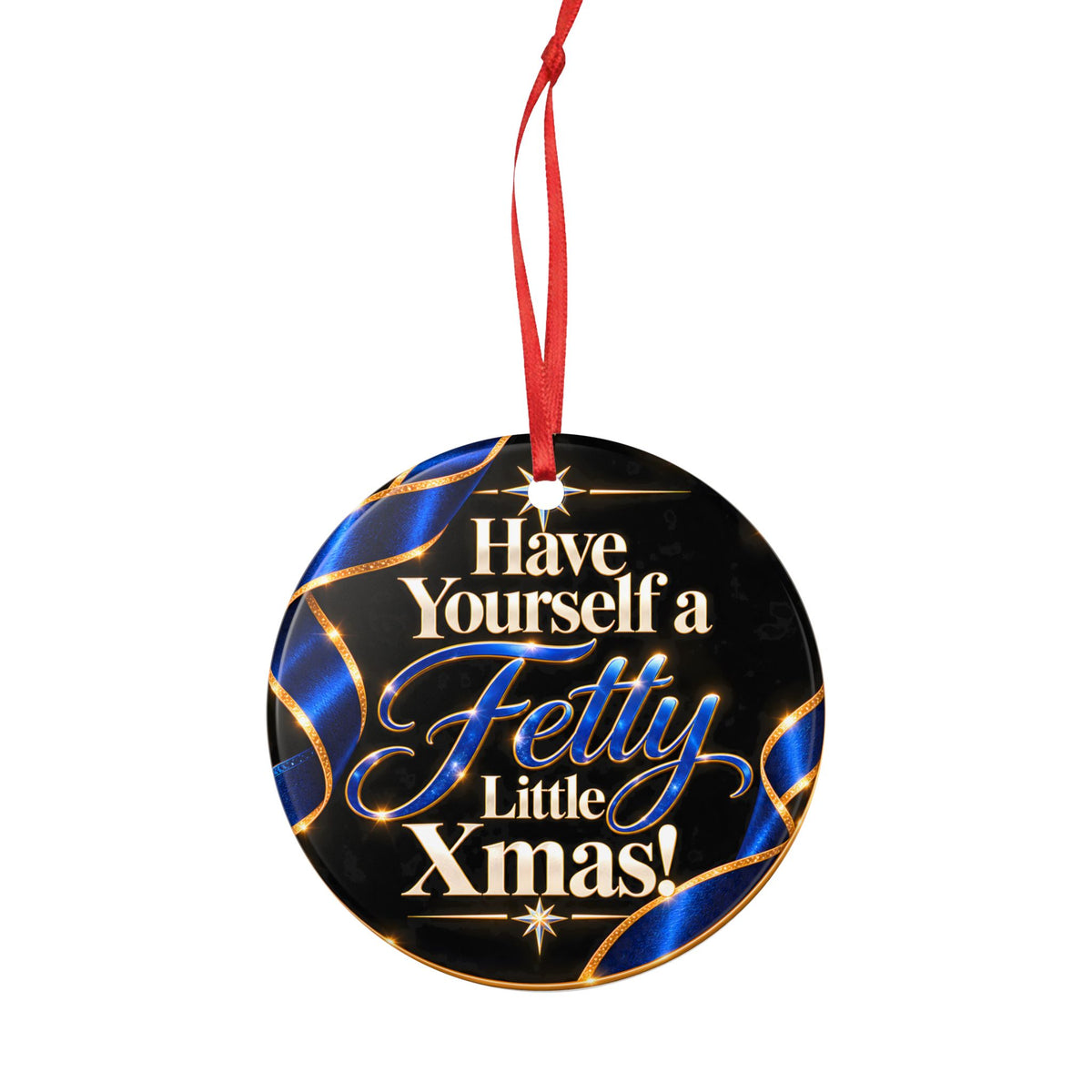 Have Yourself a Fetty Little Xmas – Royal Blue & Gold Edition Ceramic Christmas Ornament