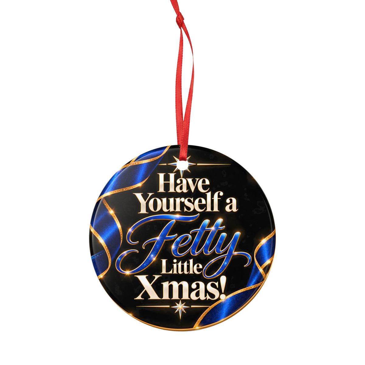 Have Yourself a Fetty Little Xmas – Royal Blue & Gold Edition Ceramic Christmas Ornament