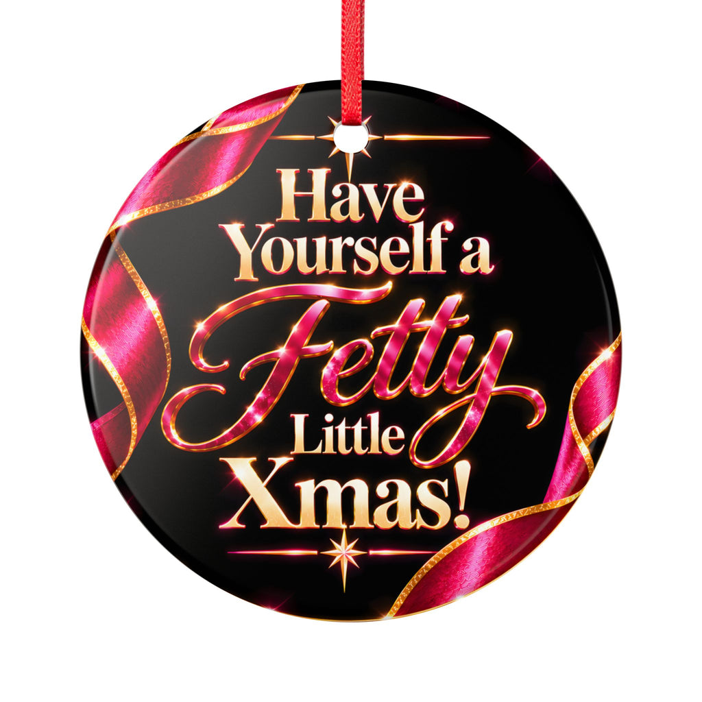 Have Yourself a Fetty Little Xmas – Pink & Gold Edition Ceramic Christmas Ornament
