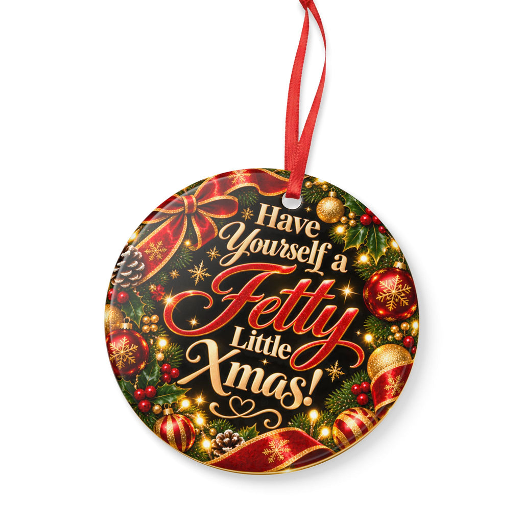 Have Yourself a Fetty Little Xmas – Traditional Midnight Ceramic Christmas Ornament
