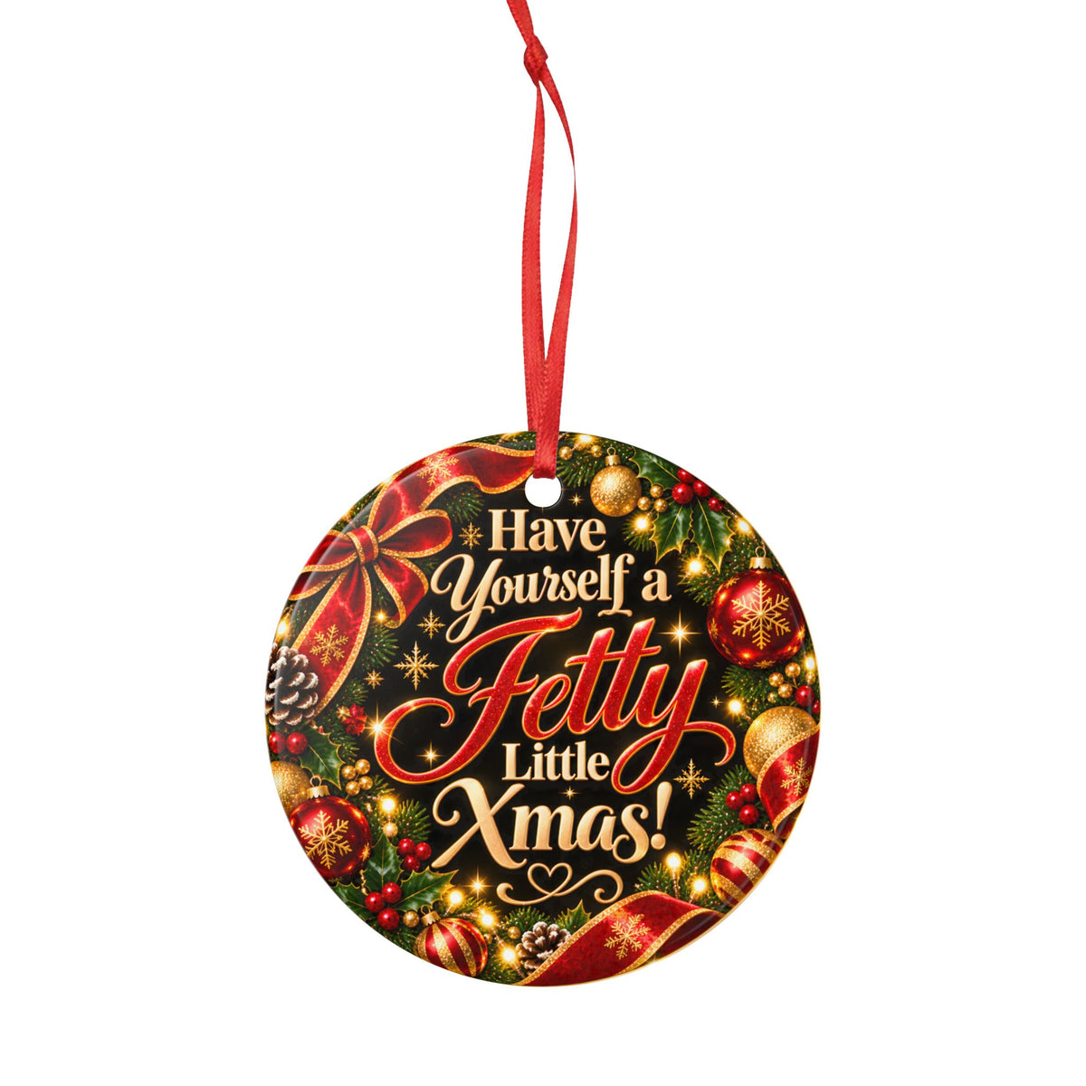 Have Yourself a Fetty Little Xmas – Traditional Midnight Ceramic Christmas Ornament