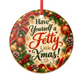 Have Yourself a Fetty Little Xmas – Festive Ceramic Christmas Ornament